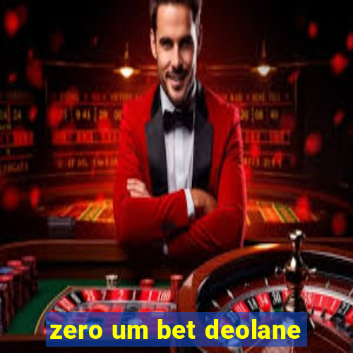 zero um bet deolane